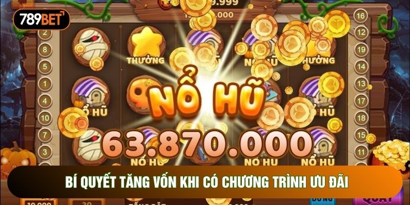 Bí quyết tăng vốn khi có chương trình ưu đãi Bí quyết tăng vốn khi có chương trình ưu đãi
