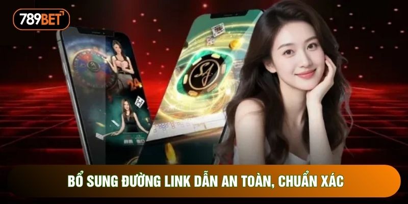 Bổ sung đường link dẫn an toàn, chuẩn xác Bổ sung đường link dẫn an toàn, chuẩn xác