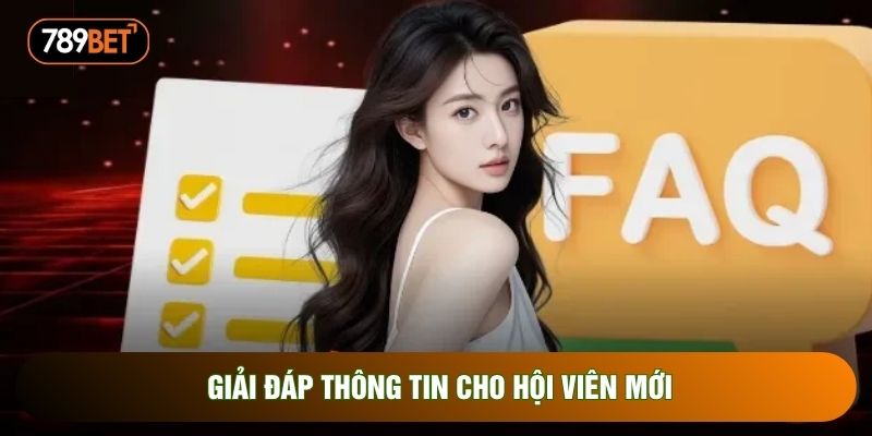 Giải đáp thông tin cho hội viên mới Giải đáp thông tin cho hội viên mới