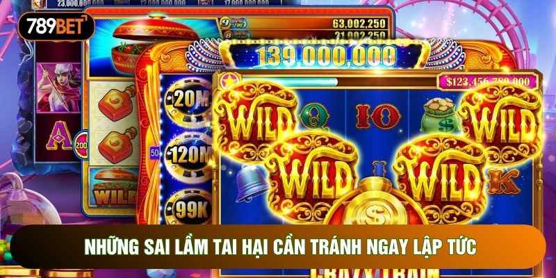 Những sai lầm tai hại cần tránh ngay lập tức