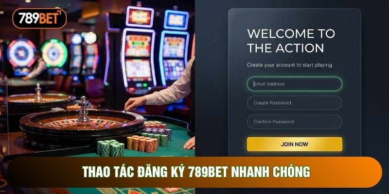 Thao tác đăng ký 789bet nhanh chóng Thao tác đăng ký 789bet nhanh chóng